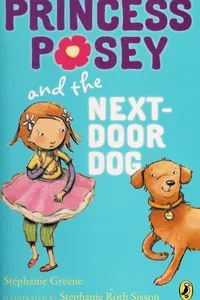 Princess Posey and the next-door dog