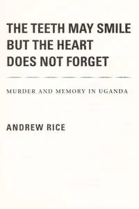 The Teeth May Smile but the Heart Does Not Forget