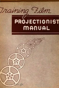 Training film projectionist manual