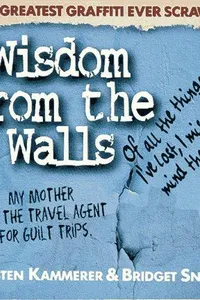 Wisdom from the walls