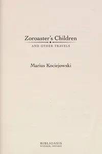 Zoroaster's children and other travels