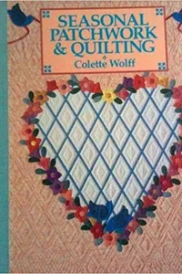 Seasonal Patchwork & Quilting (Patchwork & Quilting 1991)