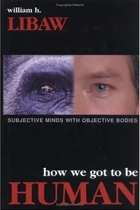 How we got to be human