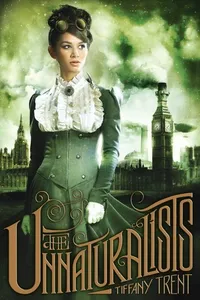 The Unnaturalists (The Unnaturalists #1)
