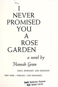 I never promised you a rose garden