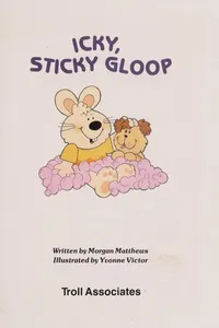 Icky, sticky gloop
