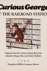 Curious George at the railroad station