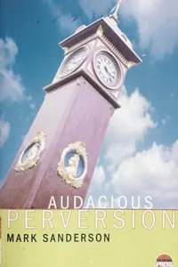 Audacious perversion