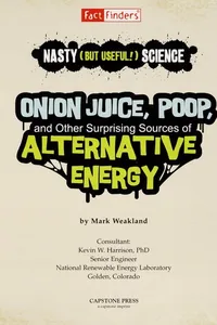 Onion juice, poop, and other surprising sources of alternative energy