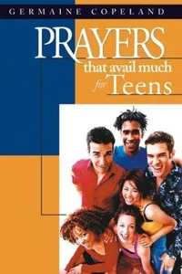 Prayers that avail much for teens