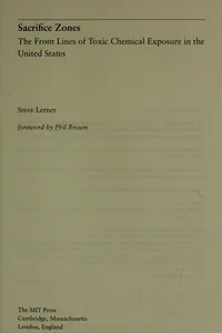 Sacrifice zones : the front lines of toxic chemical exposure in the United States
