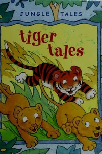 Tiger tales