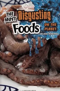 The most disgusting foods on the planet