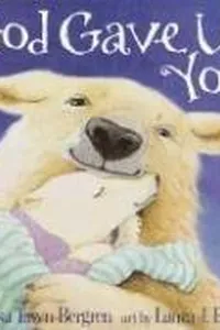 Cover of God gave us you by Lisa Tawn Bergren