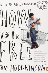 How to be free