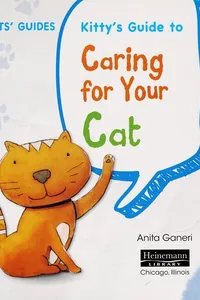 Kitty's guide to caring for your cat
