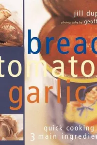 Cover of Bread, Tomato, Garlic