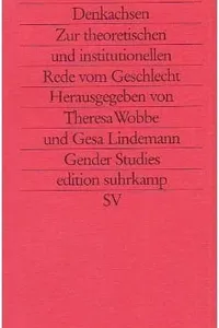 Denkachsen: Zur theoretischen und institutionellen Rede vom Geschlecht (Edition Suhrkamp) (German Edition)