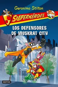 Los defensores de Muskrat City