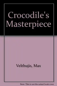 Crocodile's masterpiece