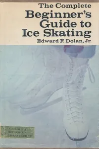 The complete beginner's guide to ice skating