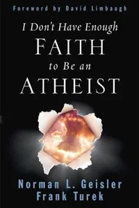 Capa de I Don't Have Enough Faith to Be an Atheist por Norman L. Geisler