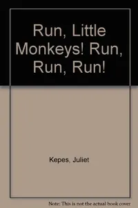 Run, little monkeys! Run, run, run!