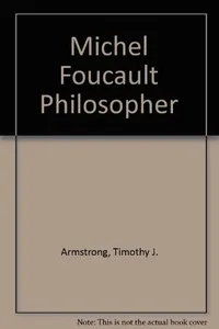 Michel Foucault, philosopher