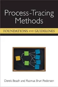 Process-Tracing Methods: Foundations and Guidelines
