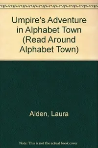 Umpire's adventure in Alphabet Town