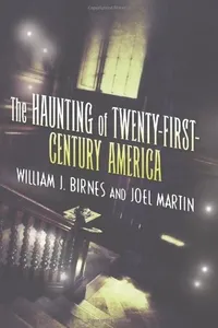 The Haunting of Twenty-First-Century America (The Haunting of America)