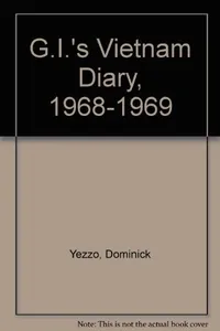 A G.I.'s Vietnam diary, 1968-1969
