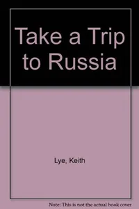 Take a trip to Russia