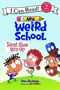 Capa de My Weird School Talent Show Mix-Up por Dan Gutman