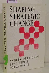 Shaping strategic change