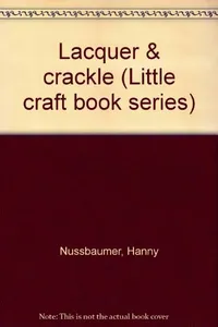 Lacquer & Crackle (Little Craft Book)