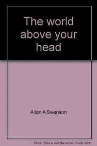 The world above your head