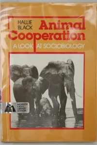 Animal cooperation, a look at sociobiology