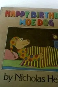 Happy birthday, Moe Dog
