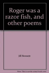Roger was a razor fish, and other poems