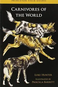 Carnivores of the World (Princeton Field Guides)