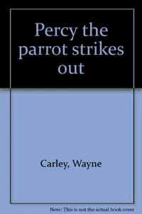 Percy the parrot strikes out