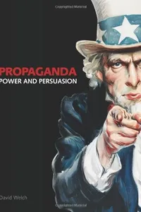 Propaganda: Power and Persuasion