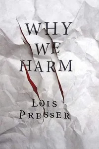 Why We Harm (Critical Issues in Crime and Society)