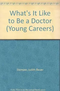 What's it like to be a doctor