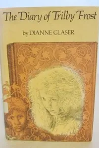 The diary of Trilby Frost
