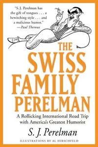 Cover of The Swiss family Perelman by S. J. Perelman