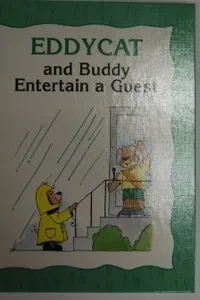 Eddycat and Buddy entertain a guest