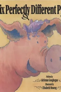 Six perfectly different pigs