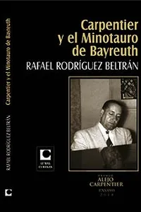 Carpentier y el Minotauro de Bayreuth